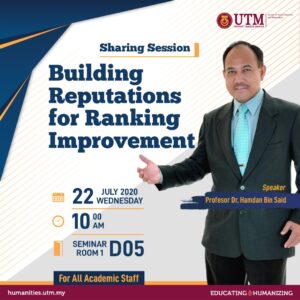 SHARING SESSION:  BUILDING REPUTATIONS FOR RANKING IMPROVEMENT @ Bilik Seminar 1, Aras 3, Blok D05