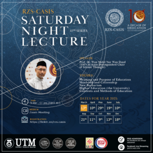 SATURDAY NIGHT LECTURE 11TH SERIES WITH PROF DR. WAN MOHD NOR WAN DAUD