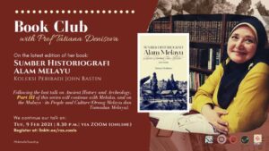 Book Club “Sumber Historiografi Alam Melayu - Koleksi Peribadi John Bastin” with Prof. Dr. Tatiana Denisova