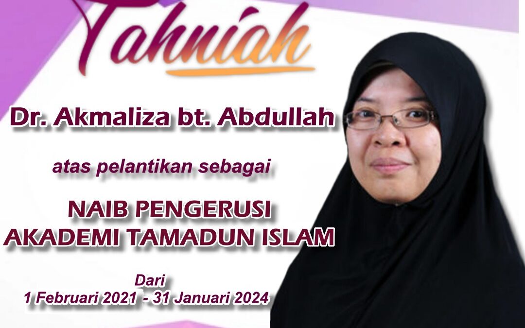 Tahniah Naib Pengerusi Akademi Tamadun Islam yang baharu