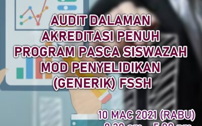 AUDIT DALAMAN AKREDITASI PENUH PROGRAM PASCA SISWAZAH MOD PENYELIDIKAN SECARA GENERIK FAKULTI SAINS SOSIAL DAN KEMANUSIAAN