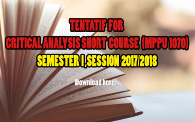 TENTATIF FOR CRITICAL ANALYSIS SHORT COURSE (MPPU 1070)