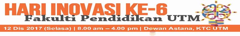 HARI INOVASI FAKULTI PENDIDIKAN KALI KE – 6