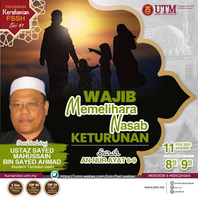 Program Kerohanian FSSH Siri 41. “Wajib memelihara nasab keturunan, Surah An-Nur Ayat 6-9” oleh Ustaz Sayed Mahussain bin Sayed Ahmad