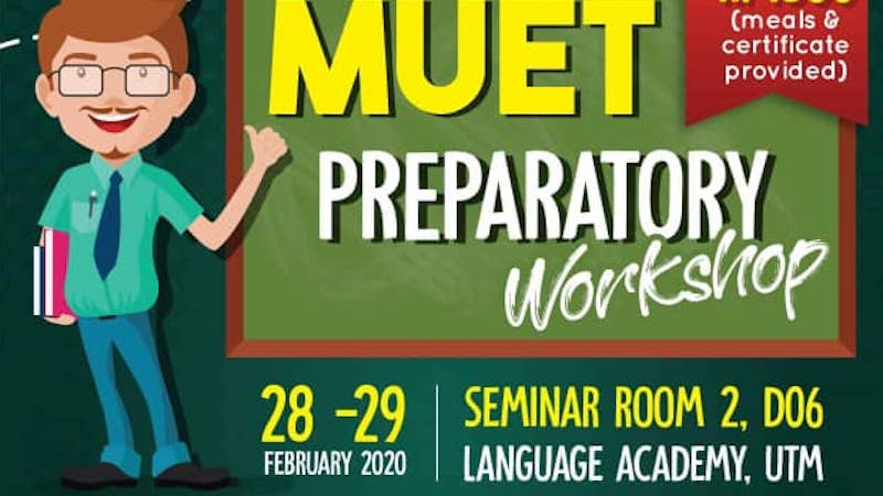MUET Prepatory Workshop (28-29 Feb 2020, Seminar Room 2 D06)