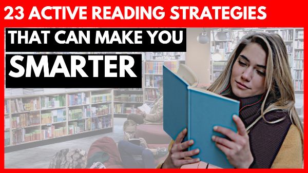 23 Active Reading Strategies That Can Make You Smarter