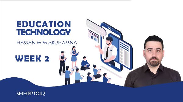 EDUCATION TECHNOLOGY INTRODUCTION AND GUIDLINES | WEEK 2
