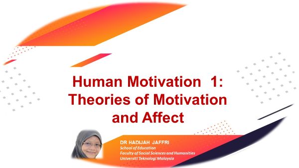 Human Motivation 1: Theories of Motivation and Affect (Created by using Genial.ly)