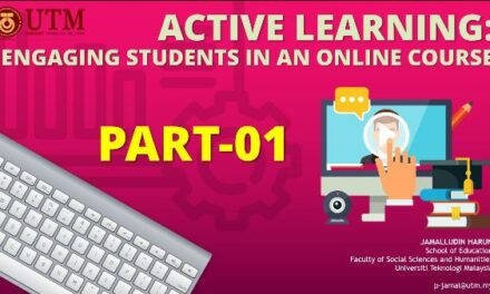 Active Learning: Engaging Students in an Online Course (in Malay)  Part 01