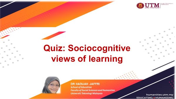 Interactive quiz: Sociocognitive views of learning (Created by using Genial.ly)