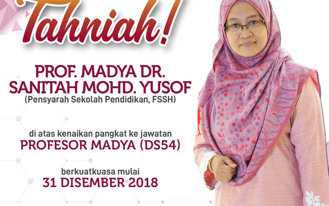 Tahniah Prof. Madya Dr. Sanitah Mohd. Yusof