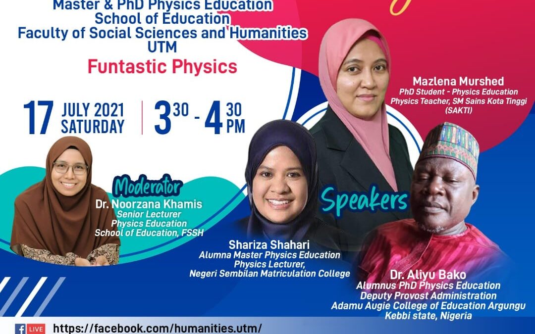 *Master & PhD Physics Education* Faculty of Social Sciences & Humanities UTM