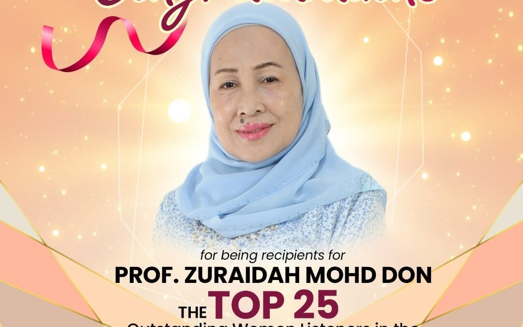 Congratulations Prof. Zuraidah Mohd Don for The Top 25 Outstanding Women Listeners in the World 2021 Award