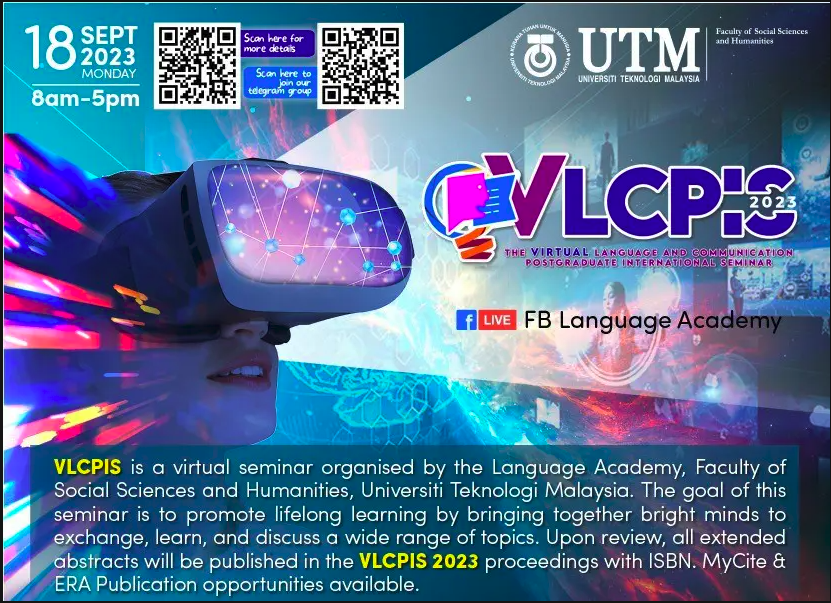 Virtual Language and Communication Postgraduate Seminar 2023 (VLCPIS 2023) : Language and Communication, Digital Culture, Language & Education, Applied Linguistics, and Literature